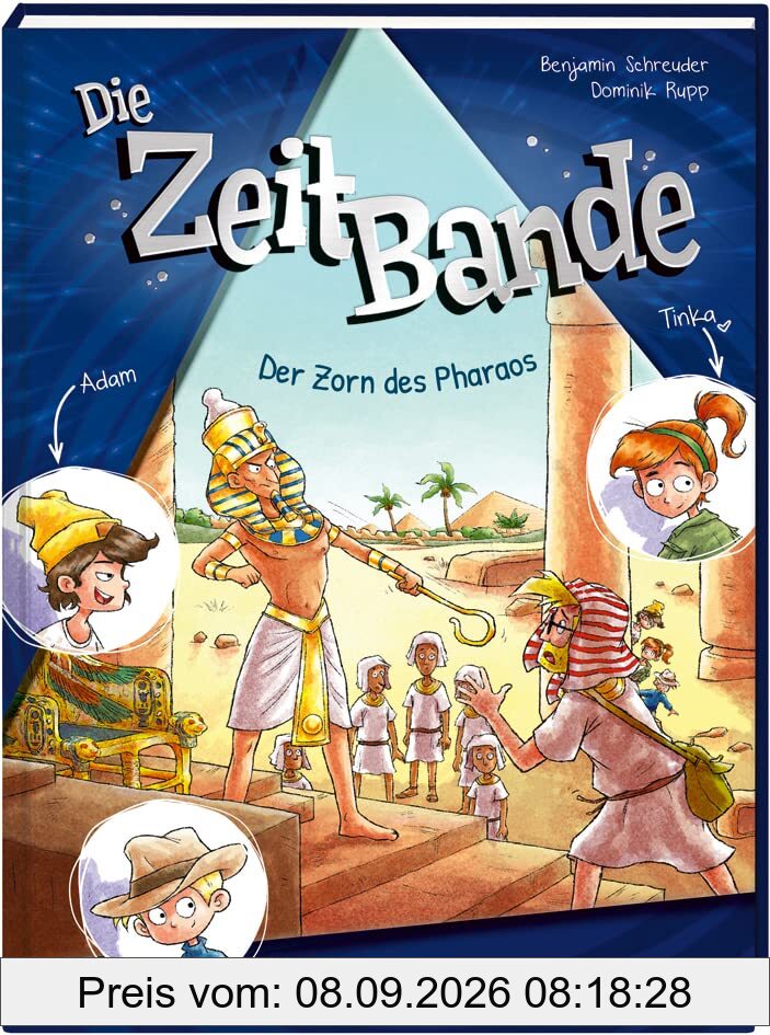 Die ZeitBande. Band 1. Der Zorn des Pharaos / Kinder-Krimi für Mädchen und Jungen ab 8 Jahren / Spannendes Abenteuer im alten Ägypten