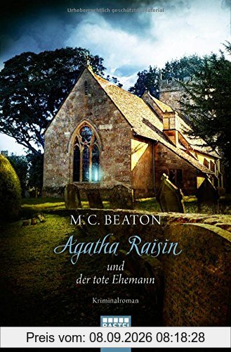 Agatha Raisin und der tote Ehemann: Kriminalroman