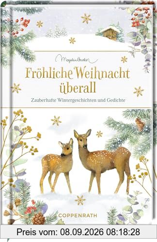 Fröhliche Weihnacht überall: Zauberhafte Wintergeschichten und Gedichte: Anthologie mit stimmungsvollen Gedichten, Geschichten und Märchen. ... mit Goldfolie, Wattierung und Leseband