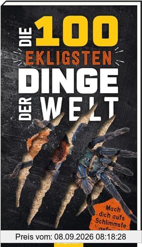 Die 100 ekligsten Dinge der Welt: Mach dich aufs Schlimmste gefasst! | Ultimativer Überlebensguide für Kinder ab 9 Jahren