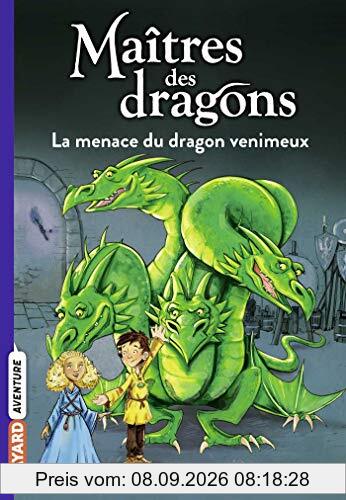 Maîtres des dragons. Vol. 5. La menace du dragon venimeux