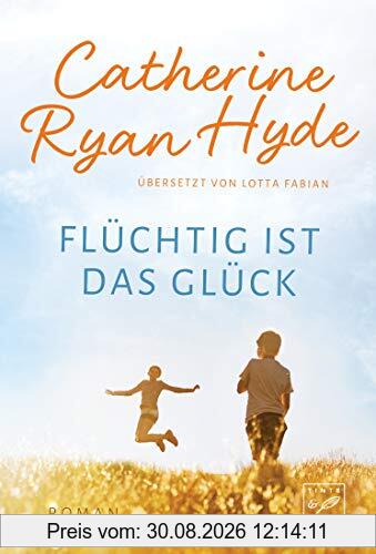 Flüchtig ist das Glück