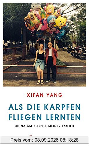 Als die Karpfen fliegen lernten: China am Beispiel meiner Familie