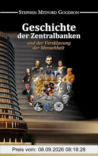 Geschichte der Zentralbanken und der Versklavung der Menschheit