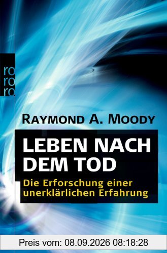 Leben nach dem Tod: Die Erforschung einer unerklärlichen Erfahrung