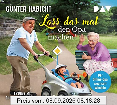 Lass das mal den Opa machen! Der Offline-Opa wechselt Windeln: Ungekürzte Lesung mit Gustav Peter Wöhler (5 CDs)