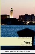 Triest: Portrait einer Stadt