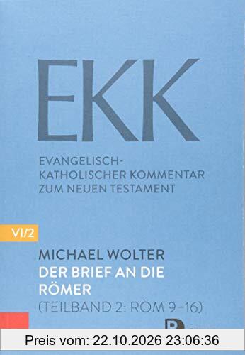 Der Brief an die Römer EKK NF VI2: EKK (Die neue Folge) (Evangelisch-Katholischer Kommentar zum Neuen Testament - Die neue Folge)