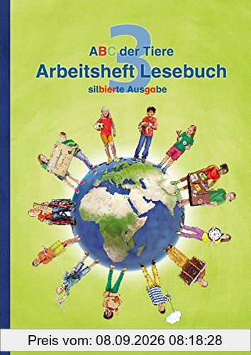 ABC der Tiere 3 - Arbeitsheft Lesebuch, silbierte Ausgabe · Neubearbeitung
