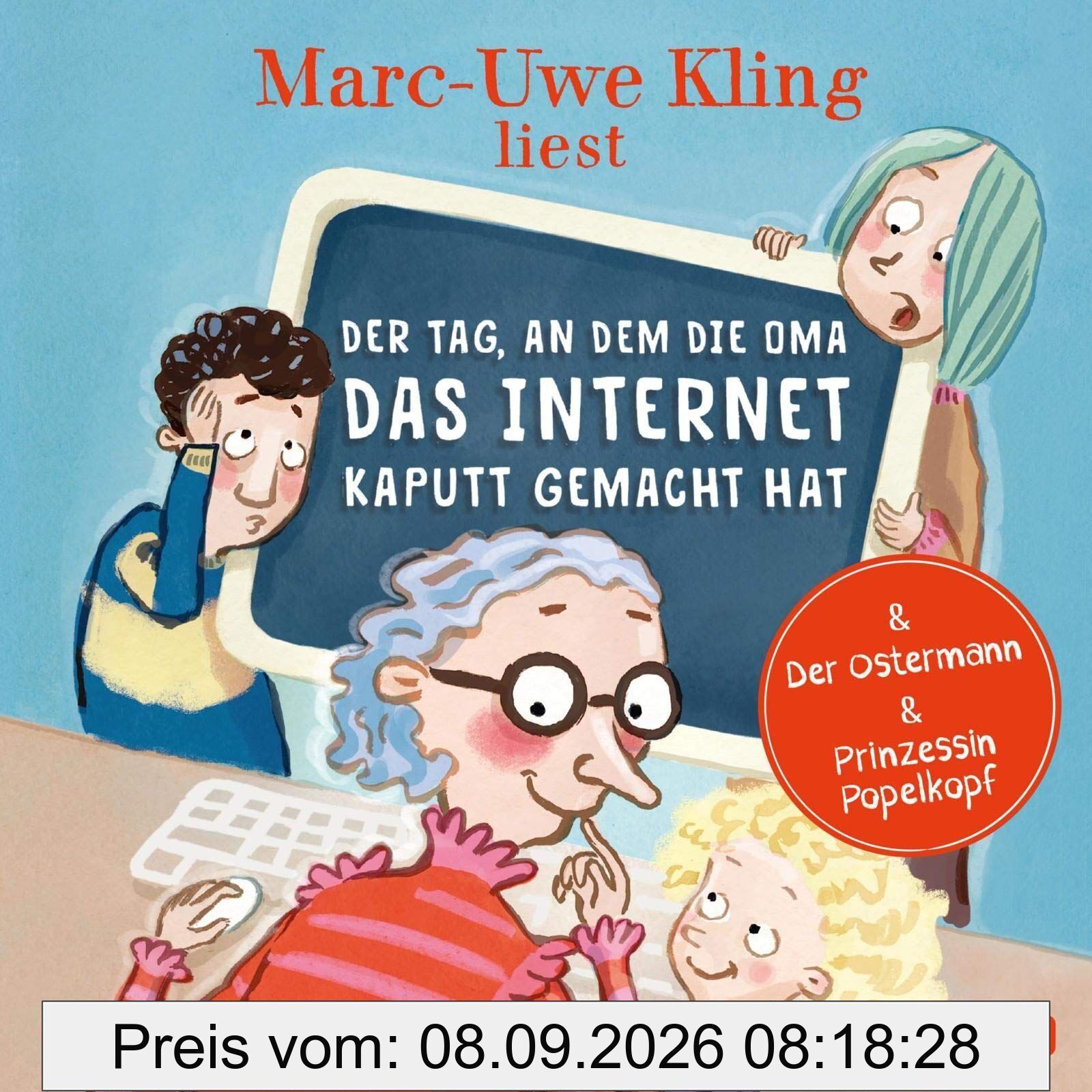 Der Tag, an dem die Oma das Internet kaputt gemacht hat, Der Ostermann, Prinzessin Popelkopf