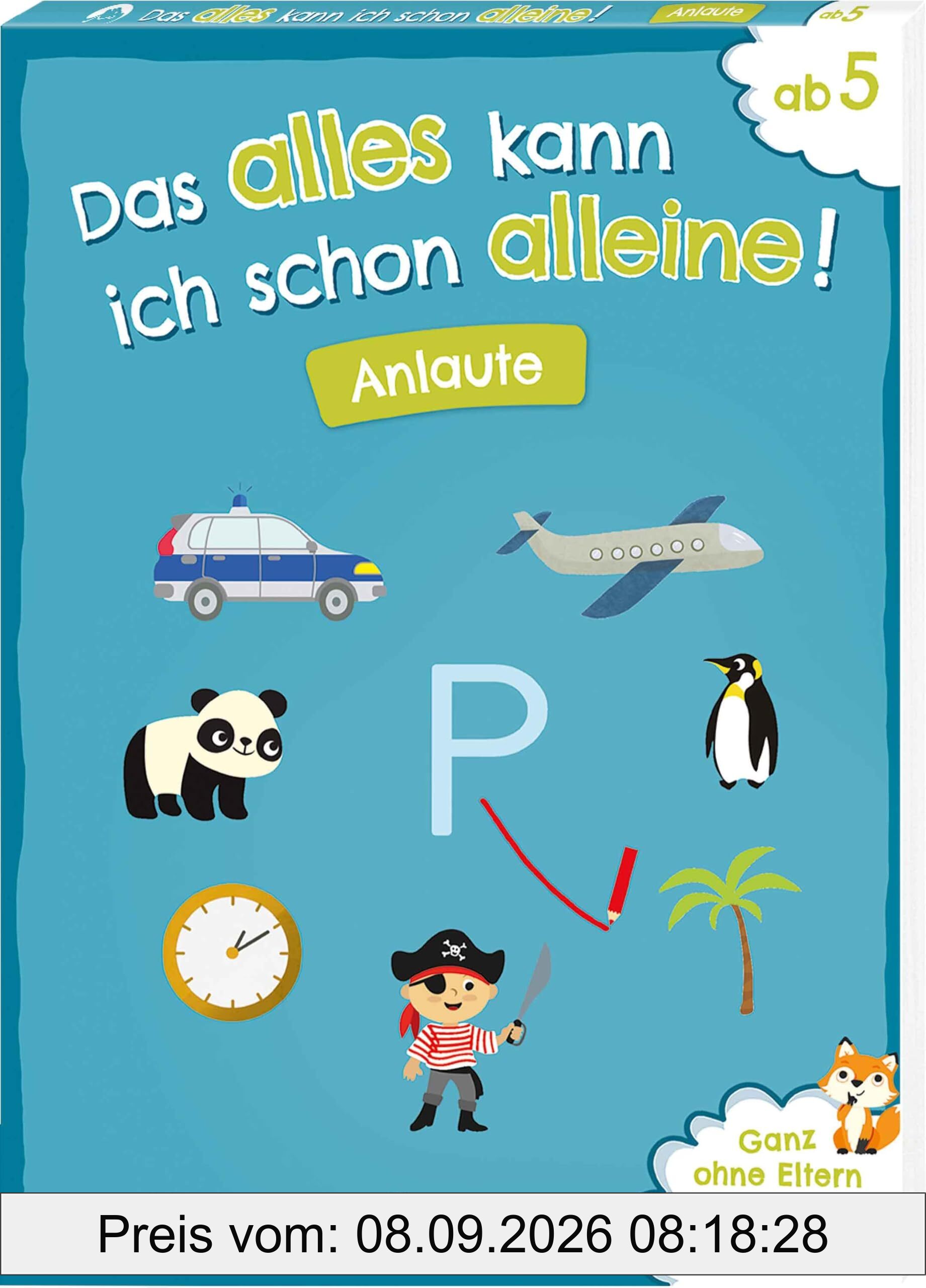 Das alles kann ich schon alleine! Anlaute: Mit leicht verständlichen Bildanleitungen ohne die Hilfe der Eltern lösbar! - Für Kinder ab 5 Jahren
