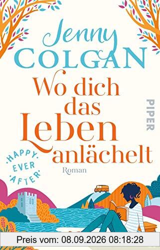 Happy Ever After – Wo dich das Leben anlächelt: Roman (Happy-Ever-After-Reihe, Band 2)