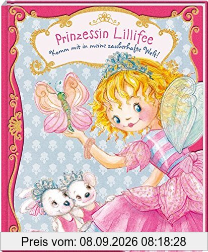 Prinzessin Lillifee: Komm mit in meine zauberhafte Welt!
