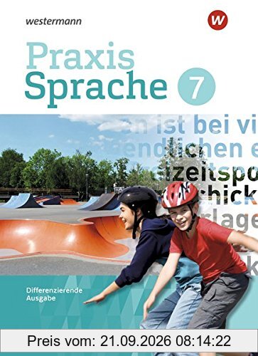 Praxis Sprache - Differenzierende Ausgabe 2017: Schülerband 7