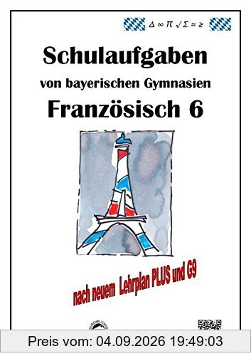 Französisch 6 (nach Découvertes 1) Schulaufgaben von bayerischen Gymnasien mit Lösungen G9 / LehrplanPLUS
