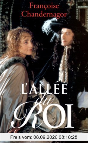 L'allée du roi : souvenirs de Françoise d'Aubigné, marquise de Maintenon, épouse du roi de France