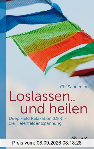 Loslassen ... und heilen: Deep Field Relaxation (DFR) - die Tiefenfeldentspannung