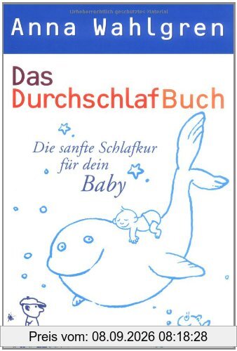 Das DurchschlafBuch: Die sanfte Schlafkur für dein Baby
