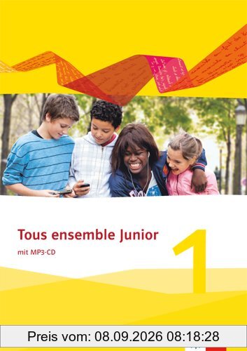 Tous ensemble Junior 1 Französisch als 1. Fremdsprache Cahier d'activités mit MP3-CD 1. Lernjahr
