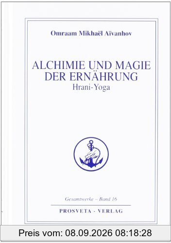 Alchemie und Magie der Ernährung - Hrani Yoga
