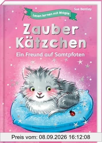 Lesen lernen mit Magie: Zauberkätzchen: Ein Freund auf Samtpfoten | Zauberhafte Geschichte zum Lesenlernen | ab 6 Jahren