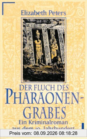 Der Fluch des Pharaonengrabes. Ein Kriminalroman aus dem 19. Jahrhundert.