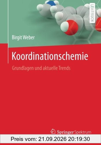 Koordinationschemie: Grundlagen und Aktuelle Trends (German Edition)