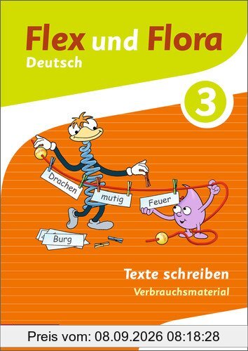 Flex und Flora: Heft Texte schreiben 3: Verbrauchsmaterial