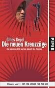Die neuen Kreuzzüge: Die arabische Welt und die Zukunft des Westens