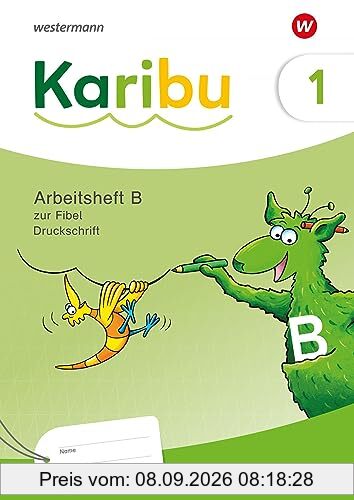 Karibu - Ausgabe 2024: Arbeitsheft 1 (B) Druckschrift zur Fibel Verbrauch