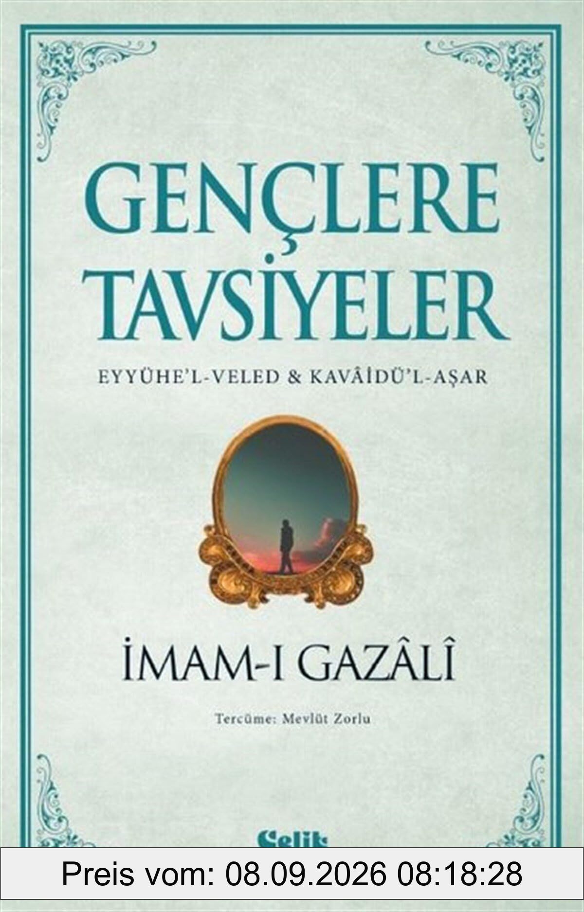 Gençlere Tavsiyeler: Eyyühe'l - Veled ve Kavaidü'l-Aşar