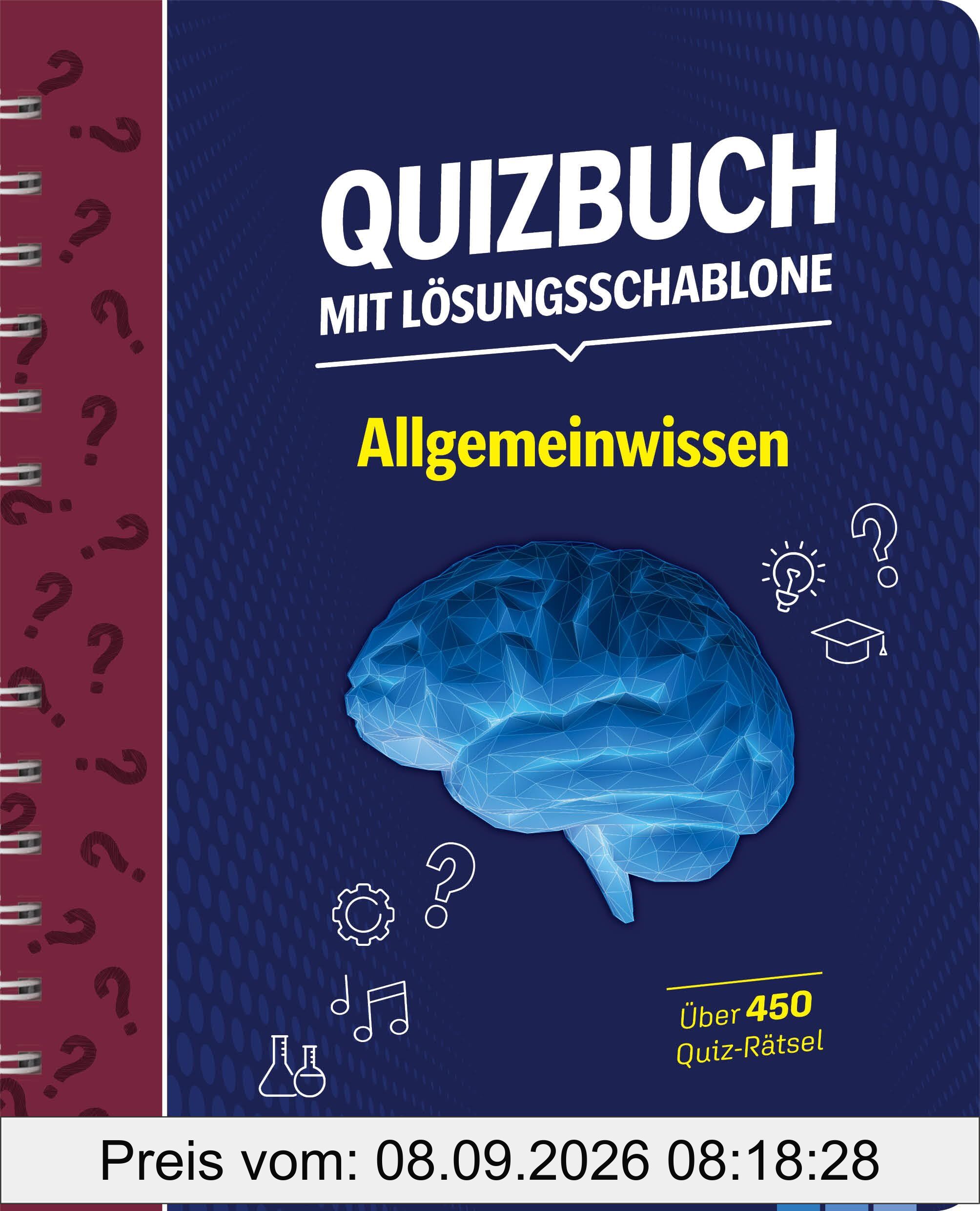 Quizbuch mit Lösungsschablone Allgemeinwissen: Über 450 Quiz-Rätsel I Das besondere Quiz-Buch mit schnellem Lösungs-Check