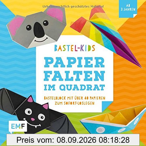 Bastel-Kids - Papierfalten im Quadrat: Bastelblock mit über 40 Papieren zum Sofort-Loslegen für Kinder ab 3 Jahren