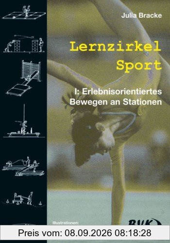 Lernzirkel Sport, Bd.1, Erlebnisorientiertes Bewegen an Stationen