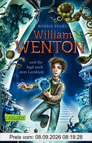 William Wenton 1: William Wenton und die Jagd nach dem Luridium