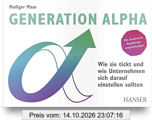 Generation Alpha: Wie sie tickt und wie Unternehmen sich darauf einstellen sollten