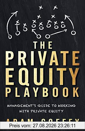 The Private Equity Playbook: Management’s Guide to Working with Private Equity