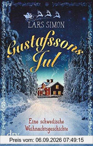 Gustafssons Jul: Eine schwedische Weihnachtsgeschichte