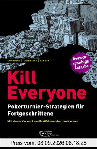 Kill Everyone: Pokerturnier-Strategien für Fortgeschrittene