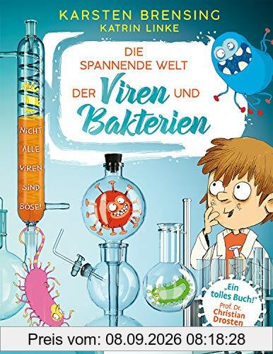 Die spannende Welt der Viren und Bakterien: Faszinierendes Mikrobiologie-Sachbuch - empfohlen von Prof. Dr. Christian Drosten