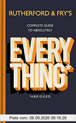 Rutherford and Fry’s Complete Guide to Absolutely Everything (Abridged): new from the stars of BBC Radio 4