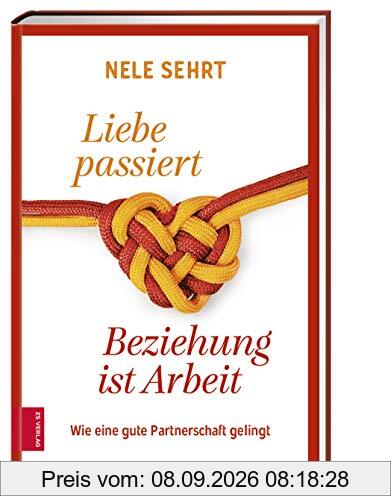 Liebe passiert, Beziehung ist Arbeit: Wie eine gute Partnerschaft gelingt