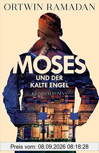 Moses und der kalte Engel: Kriminalroman