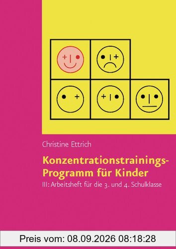 Konzentrationstrainings-Programm für Kinder, Bd.3, Arbeitsheft für die 3. und 4. Schulklasse