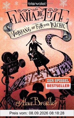 Flavia de Luce 4 - Vorhang auf für eine Leiche: Roman
