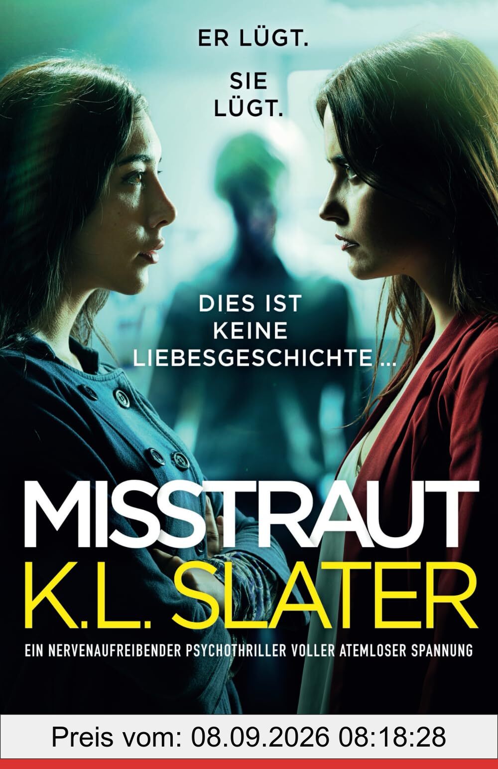 Misstraut: Ein nervenaufreibender Psychothriller voller atemloser Spannung
