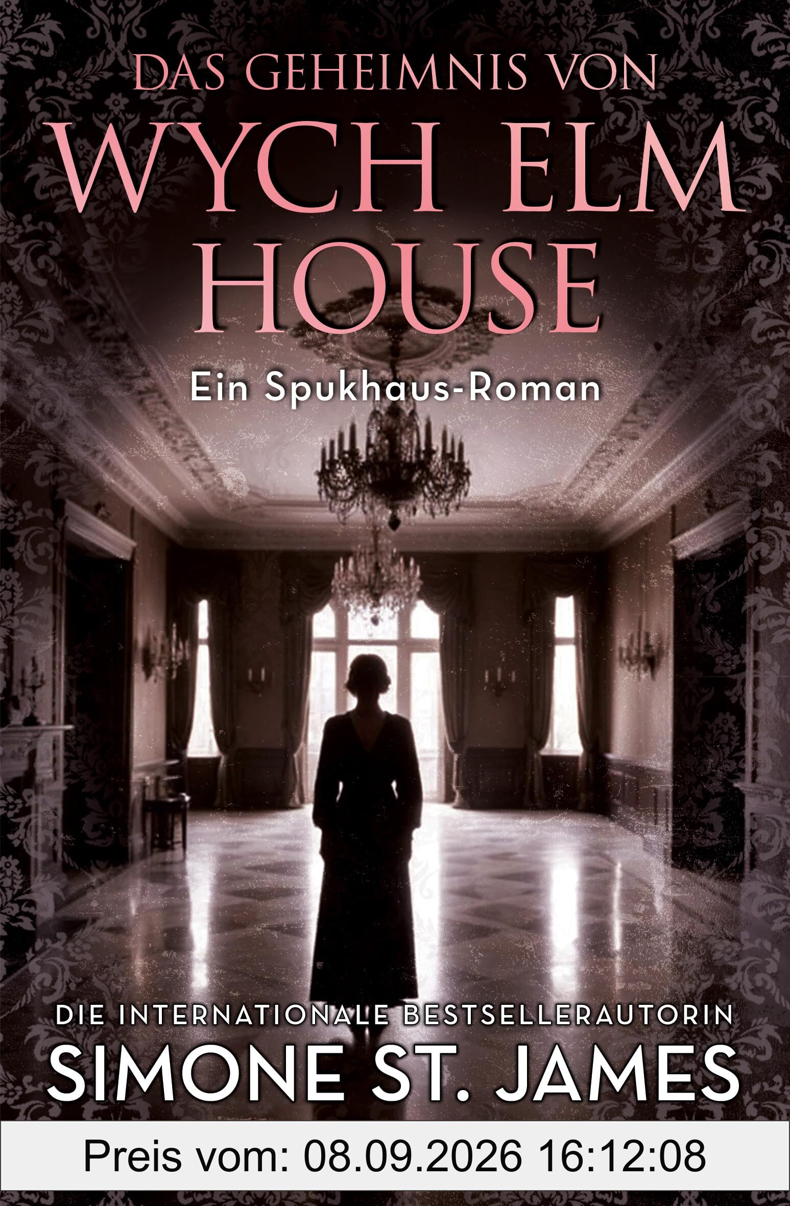 Das Geheimnis von Wych Elm House: Ein Spukhaus-Roman