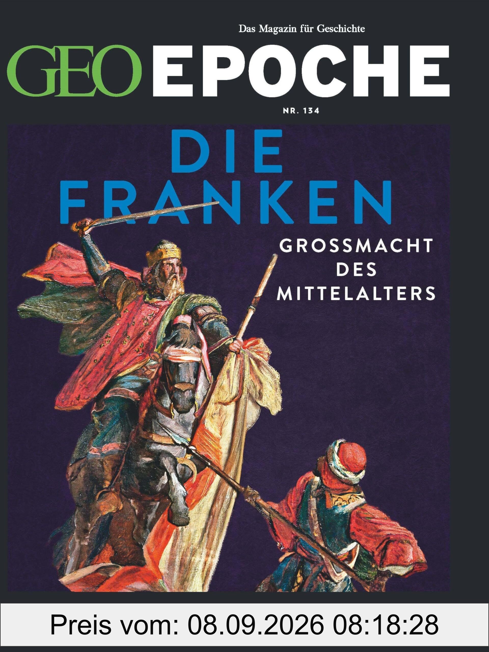 GEO Epoche / GEO Epoche/ GEO Epoche 134/2025 - Die Franken: Das Magazin für Geschichte