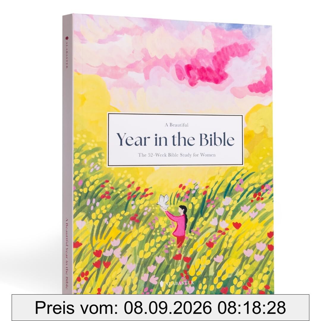 A Beautiful Year in the Bible: The 52-Week Bible Study for Women (Sc)