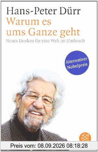 Warum es ums Ganze geht: Neues Denken für eine Welt im Umbruch